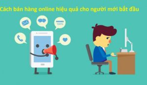 cách bán hàng online hiệu quả cho người mới bắt đầu